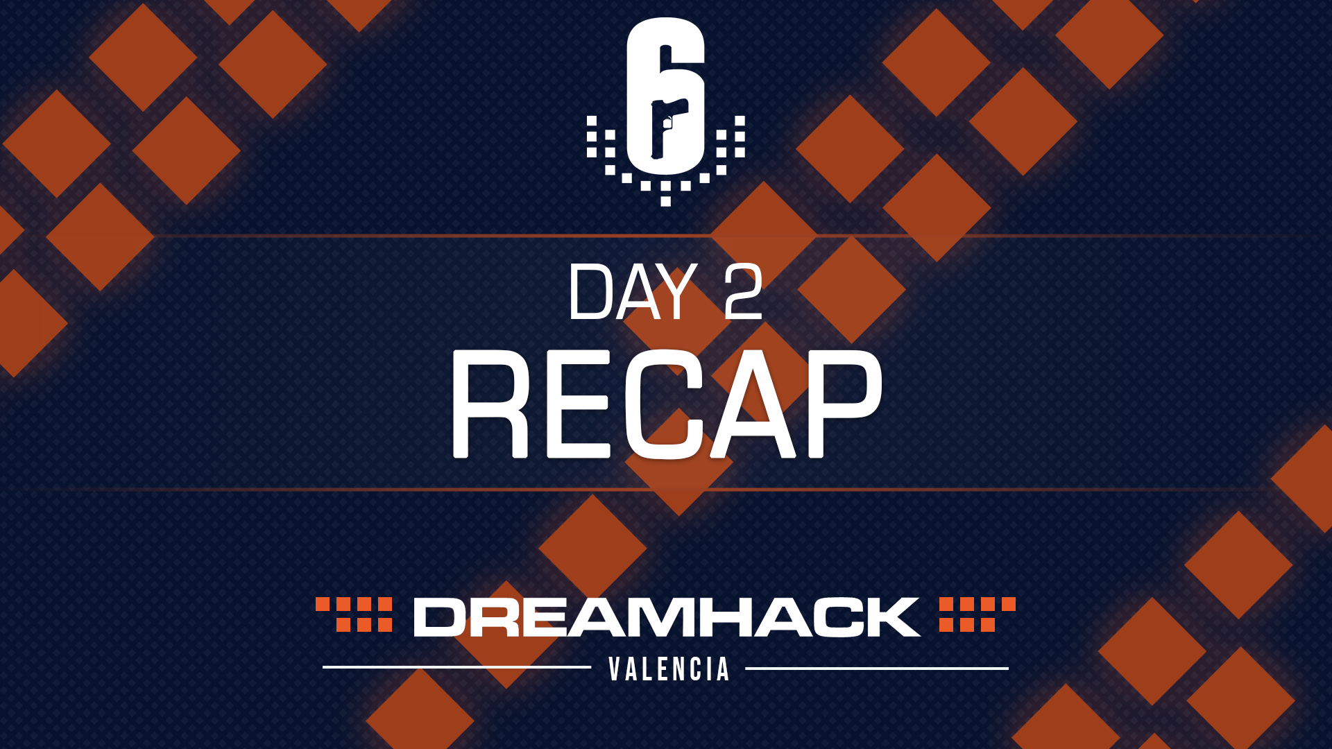 DreamHack Valencia: Day 2 Recap — SiegeGG